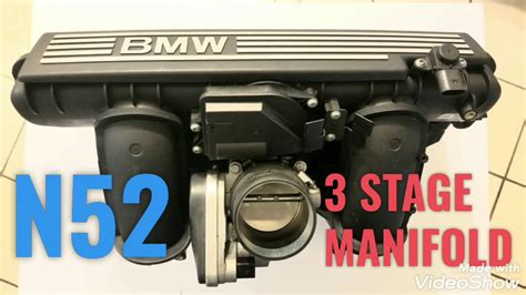 22 mar 2018. . Bmw n52 3 stage intake manifold diy